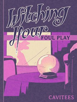 Witching Hour, Foul Play + Epilogue poster
